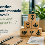 Pourquoi la prévention en santé mentale au travail ne peut plus attendre